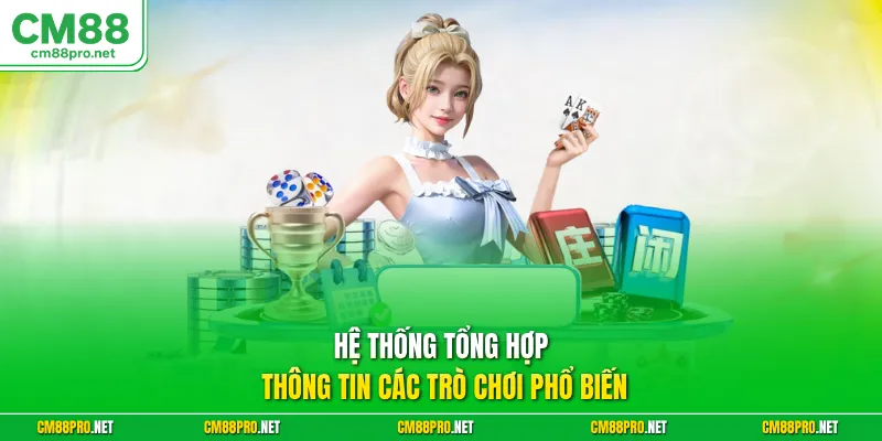 Hệ thống tổng hợp thông tin các trò chơi phổ biến