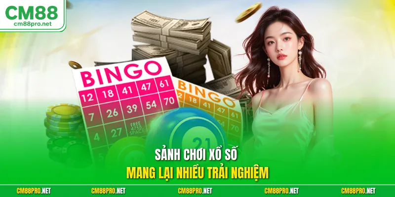 Sảnh chơi xổ số mang lại nhiều trải nghiệm